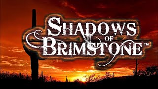 Shadows of Brimstone Campaign Season 1, Episode 1