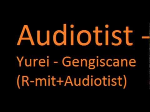 Audiotist - Yurei - Gengiscane (R-mit+Audiotist)