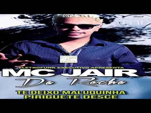 Mc Jair da Rocha - Piriguete Desce - By Cleber Mix 2016