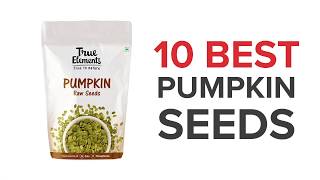 10 Best Pumpkin Edible Seeds with Price in India