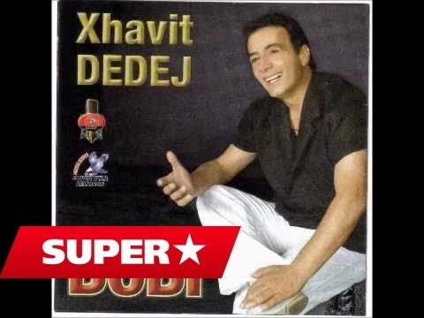 Xhavit Dedej - Vika deti tallaz tallaz