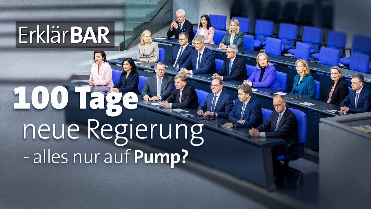 Erklär BAR: 100 Tage neue Regierung – alles nur auf Pump?