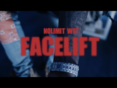Nolimit Wet - Facelift (Official Video)