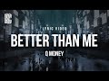 Q Money - Better Than Me | Lyrics