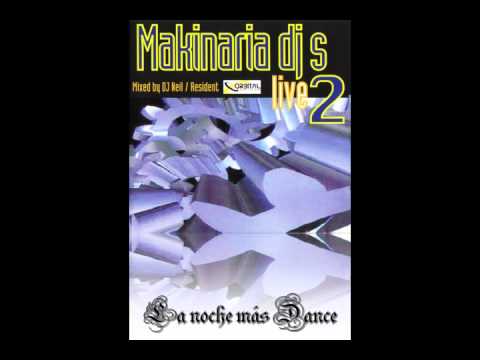 La noche más Dance presenta: MAKINARIA DJ´S LIVE 2 CD 1