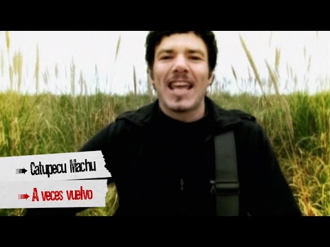 Catupecu Machu - A veces vuelvo (Video Oficial)