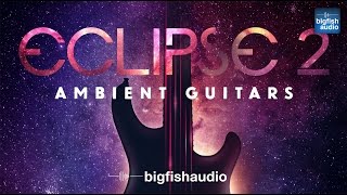 Eclipse 2: Ambient Guitars | Demo Track