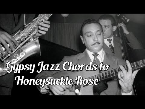 Proper Gypsy Jazz Chords to "Honeysuckle Rose"
