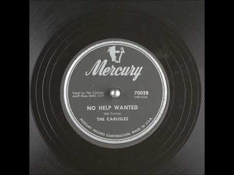 No Help Wanted ~ The Carlisles (1952)