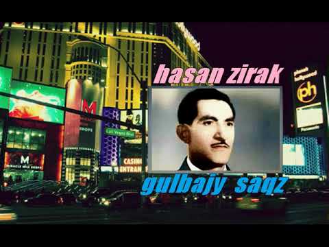 hasan zirak   gulbajy  saqz