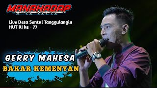 Download lagu GERRY MAHESA - BAKAR KEMENYAN - NEW MANAHADAP  Live SENTUL HUT RI 77 mp3