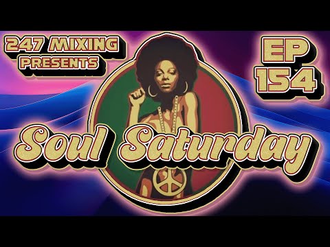 Soul Saturday Ep 154: DJ Feel-X & DJ B. Reed Funk, Soul & Disco Grooves