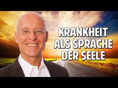 Rüdiger Dahlke: Krankheit als Sprache der Seele