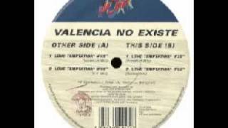 Valencia No Existe - Love Temptation (Frankfurt Mix)