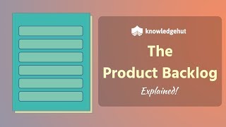 Product Backlog Explained! Know All About Scrum Product Backlog
