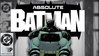 Absolute Batman #1 - Work in Progress Edition