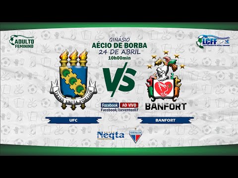 🏆LCFF - Liga Cearense de Futsal Feminino /ADULTO / UFC 🆚 Banfort