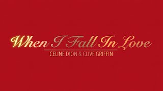WHEN I FALL IN LOVE WITH LYRICS BY CELINE DION &amp; CLIVE GRIFFIN   HD 1080p