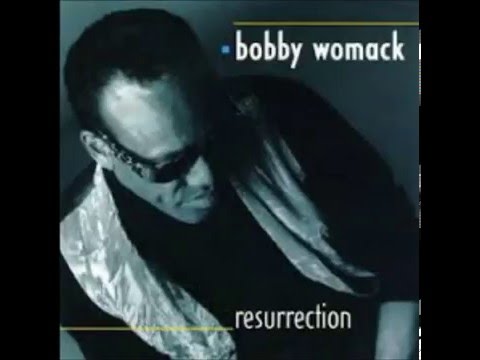 BOBBY WOMACK -  Please change your mind