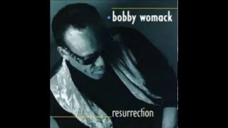 BOBBY WOMACK -  Please change your mind