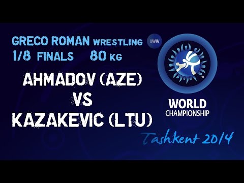 1/8 Finals - Greco Roman Wrestling 80 kg - E AHMADOV (AZE) vs A KAZAKEVIC (LTU) - Tashkent 2014