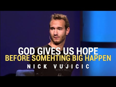 How God Gives Us Hope On Something We Do! | Nick Vujicic Motivation