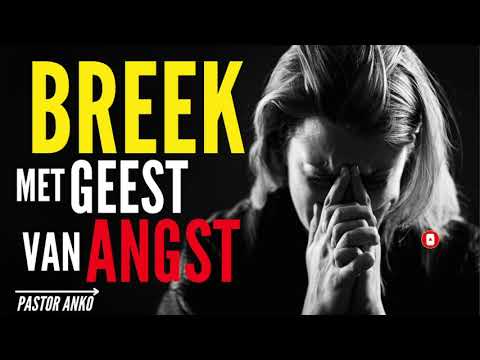 Breek vandaag met de geest van angst | Krachtig gebed Pastor Anko