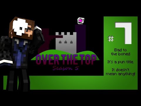 Bad to the Boned - Over the Top UHC S5 Ep7