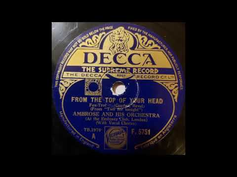 Ambrose & his orchestra - From the Top of Your Head (1935)