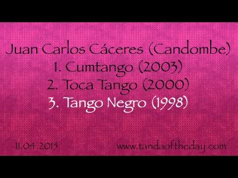 11.04.2015 - Tanda Of The Day - Juan Carlos Cáceres (Candombe)