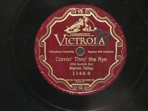 Marion Talley - Comin' Thro' The Rye [Restored]