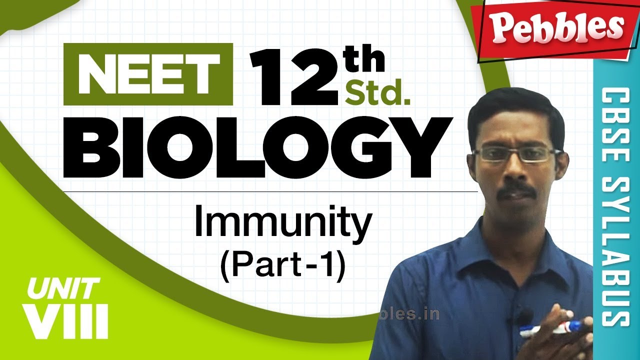 NEET 12th Biology || Biology in Human Welfare || Immunity(Part-1) || Unit-VIII