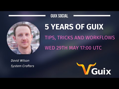 Guix System Crafting talk by David Wilson