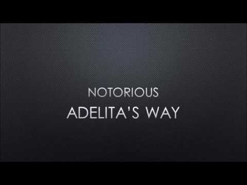 Adelita's Way | Notorious (Lyrics)