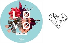 LØVØ - EPSILON (Original Mix)