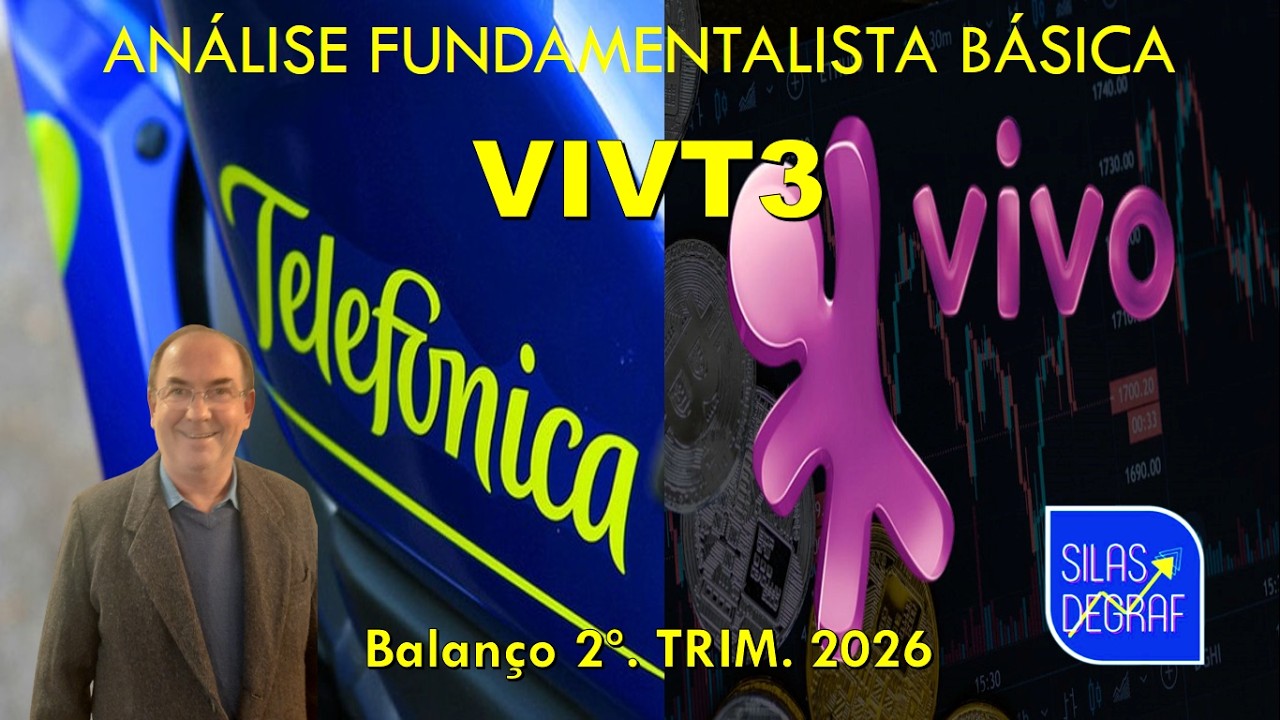 VIVT3 - TELEFÔNICA S/A ( VIVO ). ANÁLISE FUNDAMENTALISTA BÁSICA. PROF. SILAS DEGRAF. 2o. TRIM. 2026