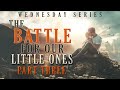 The Battle for Our Little Ones (Part 3) - Pastor Stacey Shiflett
