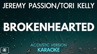 Jeremy Passion &amp; Tori Kelly - Brokenhearted (Karaoke/Acoustic Instrumental)