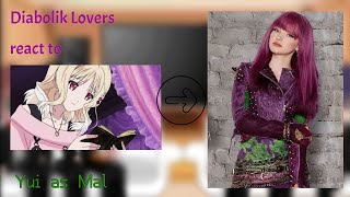 Diabolik Lovers react to Yui as Mal||Descendants||Speed 2x||