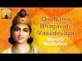 OM NAMO BHAGAVATE VASUDEVAYA Vishnu And Krishna Chanting Mantra Meditation
