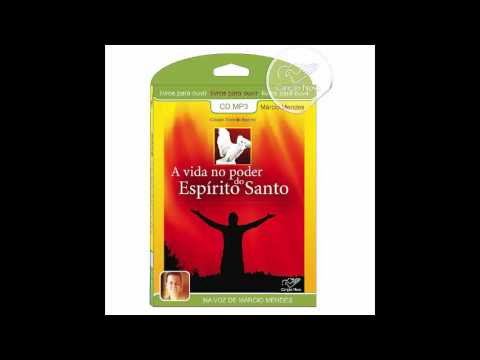 Livro para ouvir - A Vida no Poder do Espírito Santo - Márcio Mendes