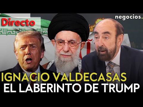 DIRECTO | IGNACIO VALDECASAS: EL LABERINTO DE TRUMP, LA LÍNEA ROJA DE IRÁN Y LA AYUDA DE RUSIA