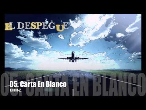05.khriz-z - Carta En Blanco [El Despegue Mixtape]