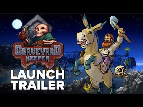 Graveyard Keeper - Launch Trailer | PlayStation 4, Nintendo Switch, iOS and Android!