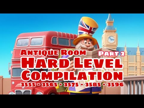 Royal Match Hard Level Area 54 Compilation Part 2 | Antique Room 3555 - 3565 - 3575 - 3585 - 3595