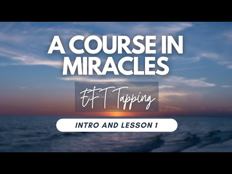 Lesson 1 and Intro - Tapping with A Course In Miracles (#EFT)