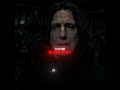 You Ve Your Mother S EYES Severus Snape Harry Potter Edit Stephen Sanchez Until I Found You