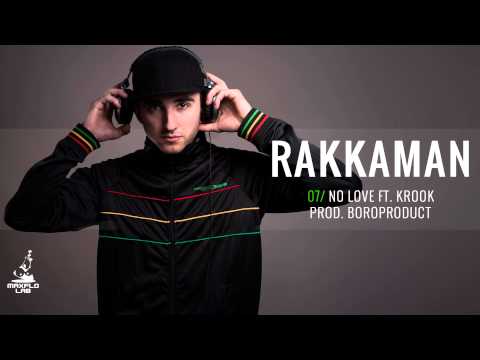 Rakkaman - 07 No Love ft. Krook (MaxFloLab) prod. Boroproduct