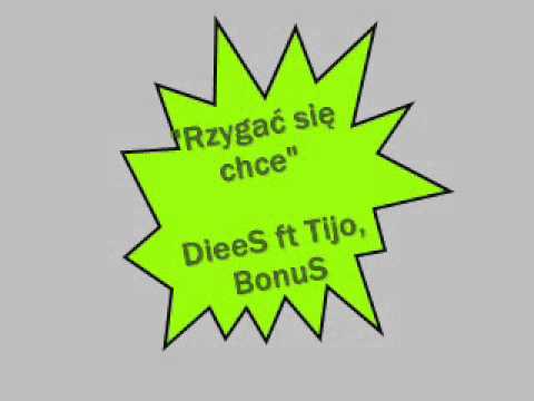 Rzygać się chce- DieeS ft Tijo, BonuS.wmv