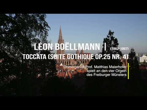 Léon Boëllmann: Toccata aus der Suite Gothique op. 25 (Freiburger Münster)